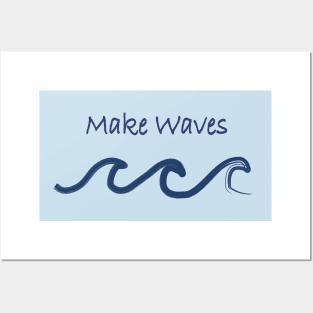 Make Waves Posters and Art